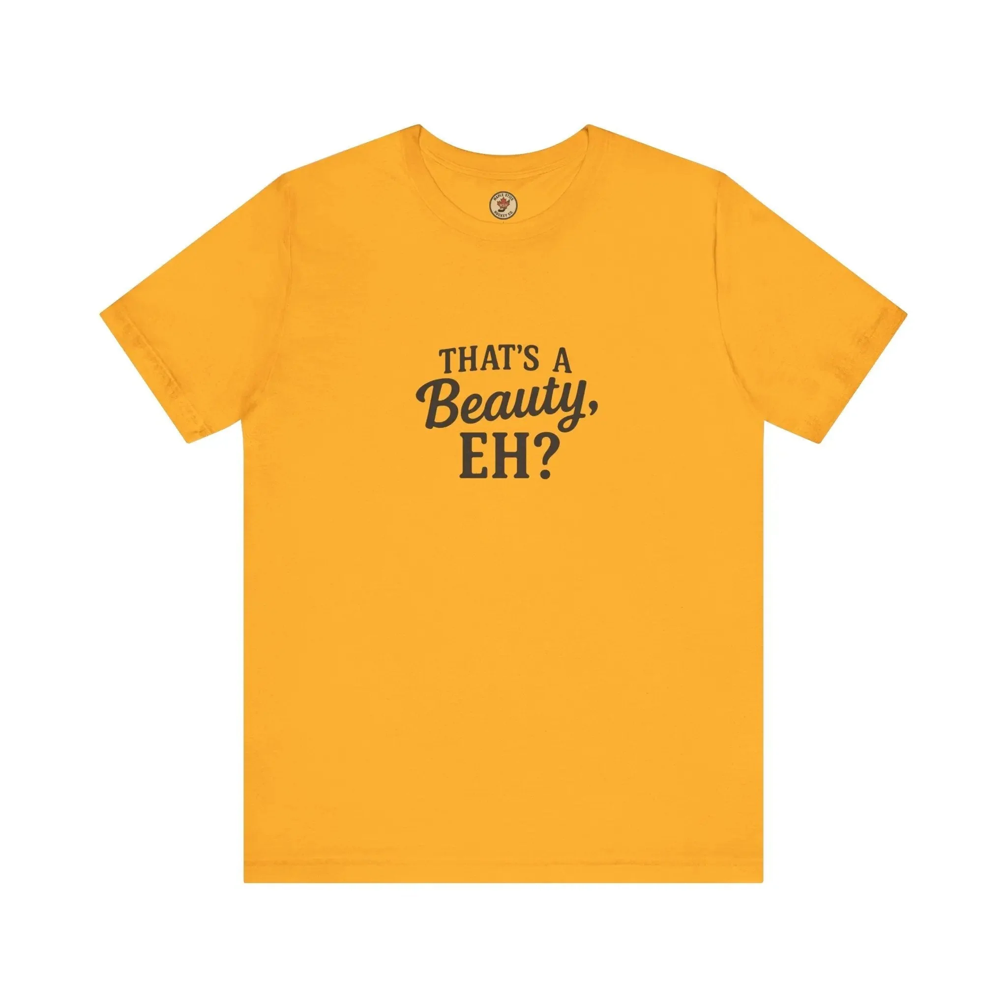 That's a Beauty Eh T-Shirt – Maple Stick Canadian Pride T-Shirt - Image 3